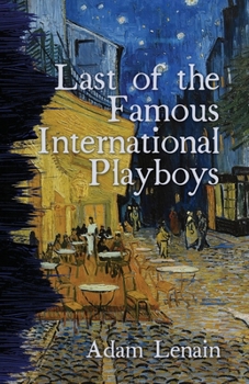 Paperback Last of the Famous International Playboys Book