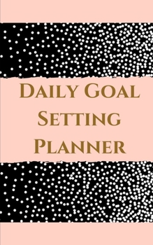 Paperback Daily Goal Setting Planner - Planning My Day -Pink Gold Black White Polka Dot Cover Book