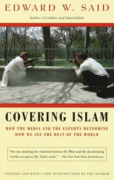 Paperback Covering Islam: How the Media and the Experts Determine How We See the Rest of the World Book