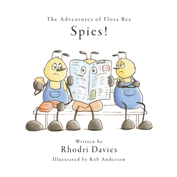 Paperback The Adventures of Flora Bee: Spies! Book