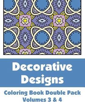 Paperback Decorative Designs Coloring Book Double Pack (Volumes 3 & 4) Book