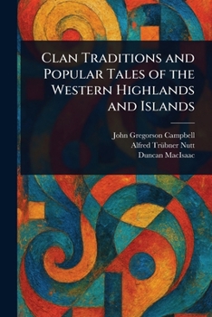 Paperback Clan Traditions and Popular Tales of the Western Highlands and Islands Book