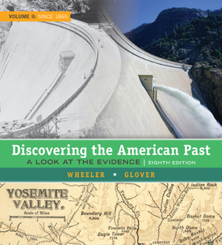 Hardcover Discovering the American Past: A Look at the Evidence, Volume II: Since 1865 Book