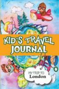 Paperback Kids Travel Journal: My Trip to London Book