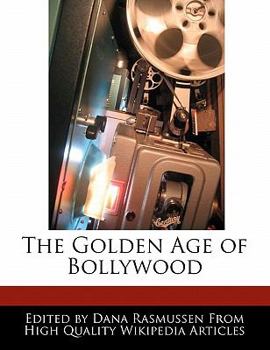 The Golden Age of Bollywood