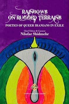 Paperback Rainbows on Rugged Terrains: Poetics of Queer Iranians in Exile Book