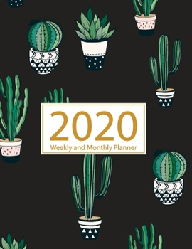 Paperback 2020 Planner Weekly and Monthly: Jan 1, 2020 to Dec 31, 2020: Weekly & Monthly Planner + Calendar Views - Inspirational Quotes and Cactus Cover (2020 Book