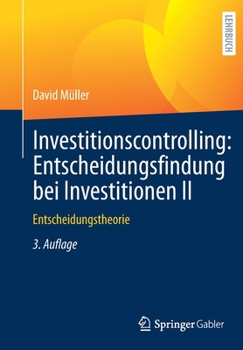 Paperback Investitionscontrolling: Entscheidungsfindung Bei Investitionen II: Entscheidungstheorie [German] Book