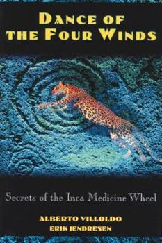 Paperback Dance of the Four Winds: Secrets of the Inca Medicine Wheel Book