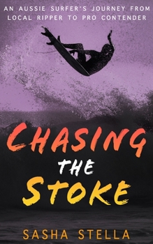 Paperback Chasing The Stoke: An uplifting action-packed beach read with a heart-wrenching twist Book