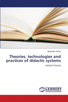 Paperback Theories, technologies and practices of didactic systems Book