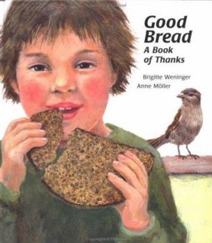 Hardcover Good Bread: A Book of Thanks Book