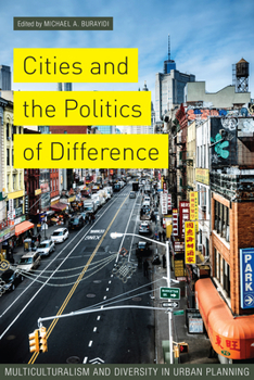 Paperback Cities and the Politics of Difference: Multiculturalism and Diversity in Urban Planning Book