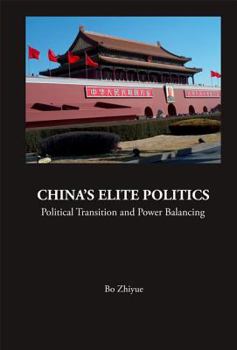 Paperback China's Elite Politics: Political Transition and Power Balancing Book