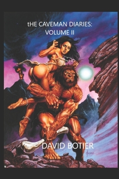 Paperback The Caveman Diaries: VOLUME II: More Adventures In Online Dating Book