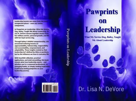 Pawprints on Leadership: What My Service Dog, Bailey, Taught Me About Leadership