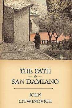 Paperback The Path to San Damiano Book