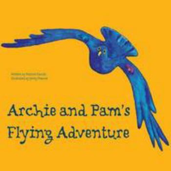 Paperback Archie and Pam's Flying Adventure (Woodlice World) Book