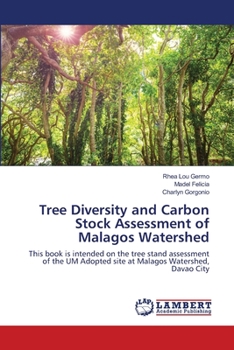 Paperback Tree Diversity and Carbon Stock Assessment of Malagos Watershed Book