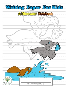 Writing Paper For Kids. A Dinosaur Notebook: Handwriting Practice Paper with Dotted Lined , ABC Kids. A Dinosaur Cover design Pteranodon and a fish.