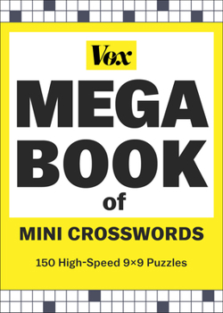 Paperback Vox Mega Book of Mini Crosswords: 150 High-Speed 9x9 Puzzles Book