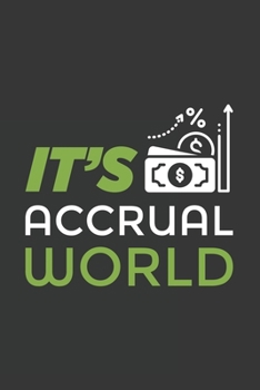 It's Accrual World: Blank Notebook/Journal For Personal Use And Also Your Friend And Family