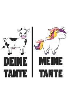 Deine Tante | Meine Tante: Deine Tante Meine Tante Geschenk Einhorn Dina5 Gepunktet Notizbuch Tagebuch Planer Notizblock Journal Strazze (German Edition)