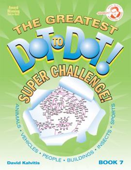 Paperback The Greatest Dot-To-Dot! Super Challenge Book