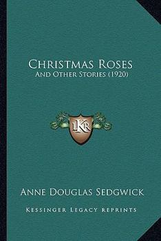 Paperback Christmas Roses: And Other Stories (1920) Book