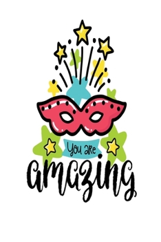 You are Amazing: Smile Design pocket Notebook Journal Composition Book and Diary for Girls and Boys - cute Unique Gift Idea Sketchbook for your Partner Lover Wife Husband