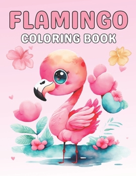 Paperback Flamingo Gifts: Flamingo Coloring Book: Fun Unique Coloring Pages for Girls, Women, Granddaughter and Flamingo Lovers Stocking Stuffer Book