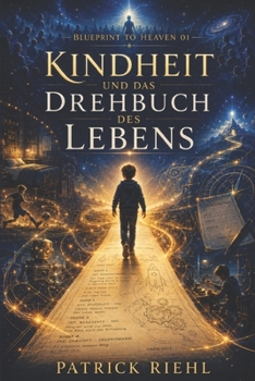 Paperback Blueprint to Heaven 01: Kindheit und Drehbuch des Lebens [German] Book