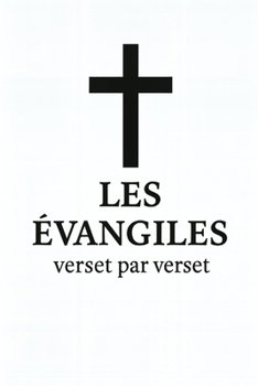 Paperback Les Évangiles, verset par verset [French] Book