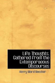 Paperback Life Thoughts, Gathered from the Extemporaeous Discourses Book