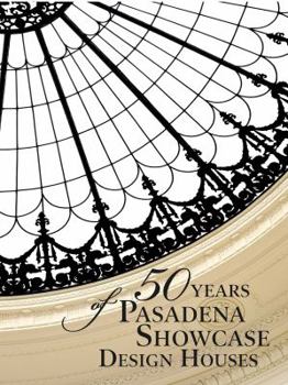 Hardcover 50 Years of Pasadena Showcase Design Houses Book