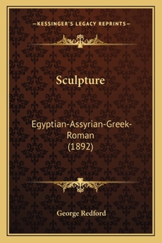 Paperback Sculpture: Egyptian-Assyrian-Greek-Roman (1892) Book