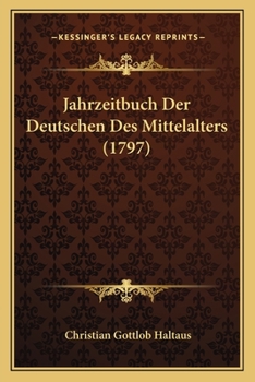 Paperback Jahrzeitbuch Der Deutschen Des Mittelalters (1797) [German] Book