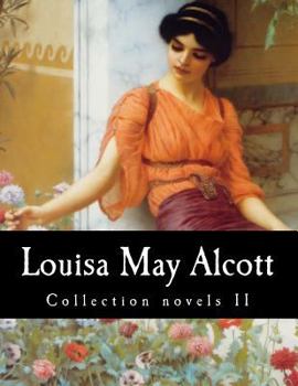 Paperback Louisa May Alcott, Collection novels II Book