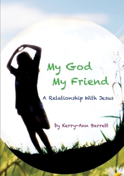 Paperback My God, My Friend- A Relationship With Jesus Book