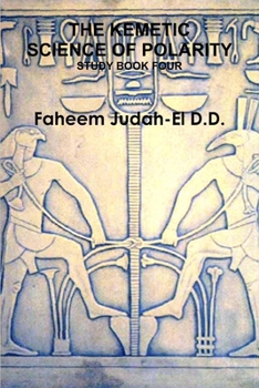 Paperback The Kemetic Science of Polarity Book