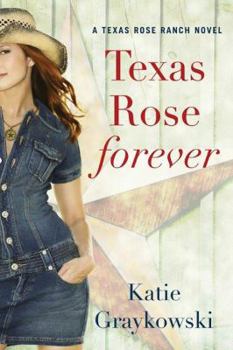 Paperback Texas Rose Forever Book