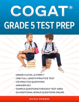 Paperback COGAT® GRADE 5 TEST PREP: Grade 5 Level 11 Form 7 One Full Length Practice Test 176 Practice Questions Answer Key Sample Questions for Each Test Area 54 Additional Bonus Questions Online Book