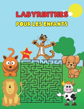 Paperback labyrinthes pour les enfants 4-10 ans: Labyrinthes étonnants pour les enfants intelligents [French] Book