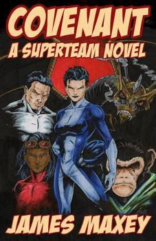 Covenant: A Superteam Novel - Book #3 of the Whoosh! Bam! Pow!