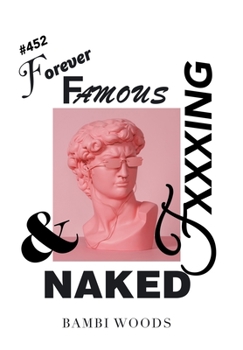 Hardcover Forever Famous and Fxxxing Naked Book