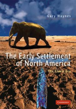 Paperback The Early Settlement of North America: The Clovis Era Book