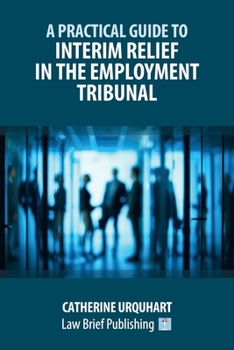 A Practical Guide to Interim Relief in the Employment Tribunal