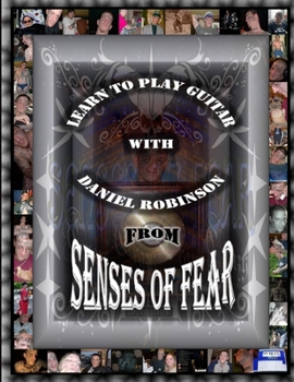 Paperback Learn To Play Guitar With Daniel Robinson From Senses Of Fear Book