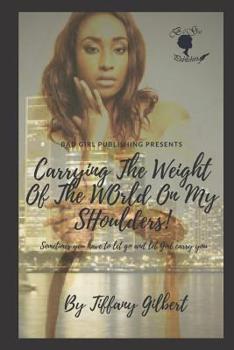 Paperback Carrying The Weight Of The World On My Shoulders Book
