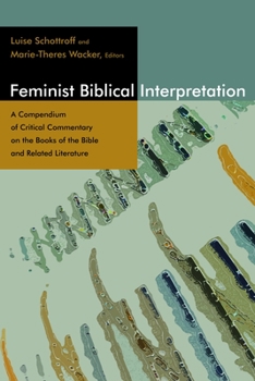 Feminist Biblical Interpretation: A Compendium of Critical Commentary on the books of the bible and related literature